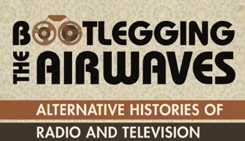 Bootlegging the Airwaves book cover displaying several tapes in front of a television with antenna