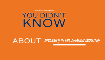 Things You Didn't Know You Didn't Know about diversity in the aviation industry graphic