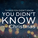 Things You Didn't Know You Didn't Know about Christmas