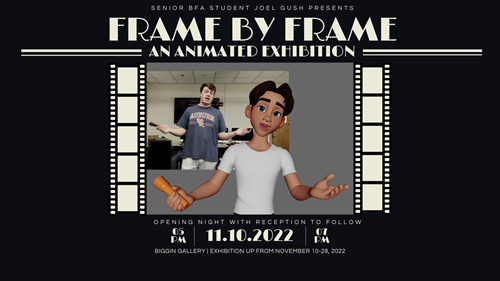 Senior BFA Student Joel Gush presents Frame By Frame: An Animated Exhibition