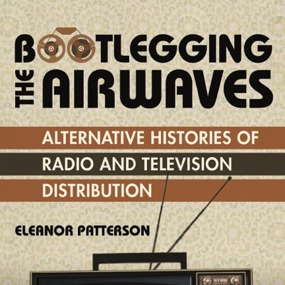 Bootlegging the Airwaves book cover featuring several tapes in front of a TV with antenna